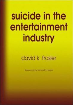 Hardcover Suicide in the Entertainment Industry: An Encyclopedia of 840 Twentieth-Century Cases Book