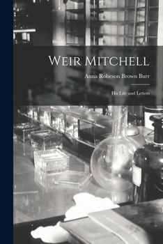 Paperback Weir Mitchell; His Life and Letters Book