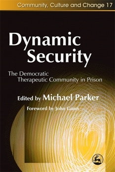 Paperback Dynamic Security: The Democratic Therapeutic Community in Prison Book