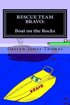 Paperback Rescue Team Bravo: Boat on the Rocks: Boat on the Rocks Book