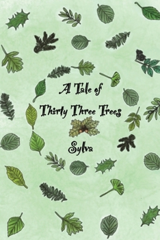 Paperback A Tale of Thirty Three Trees Book