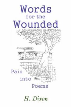 Words for the Wounded: Pain into Poems