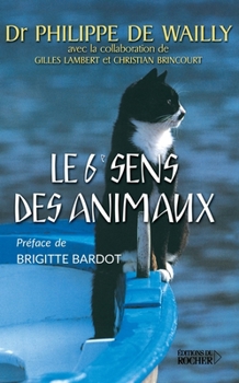 Paperback Le Sixième sens des animaux [French] Book