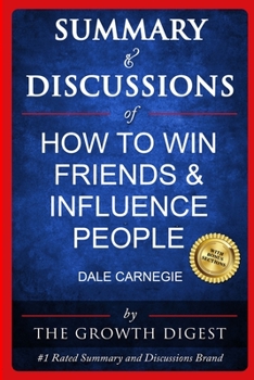 Paperback Summary and Discussions of How to Win Friends & Influence People By Dale Carnegie Book