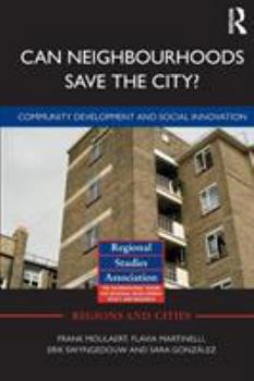 Paperback Can Neighbourhoods Save the City?: Community Development and Social Innovation Book