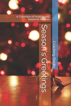 Paperback Season's Greetings: A Collection of Holiday and Seasonal Recipes Book