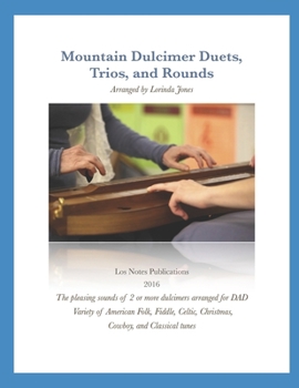 Paperback Mountain Dulcimer Duets, Trios, and Rounds: Arrangements in DAD Tuning Book