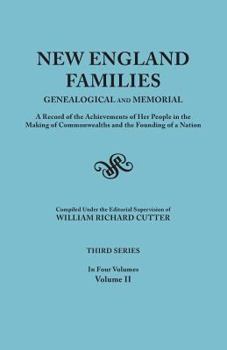 Paperback New England Families: Genealogical and Memorial. a Record of the Achievements of Her People in the Making of Commonwealths and the Founding Book