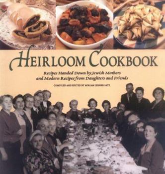 Paperback Heirloom Cookbook: Recipes Handed Down by Jewish Mothers and Modern Recipes from Daughters and Friends Book