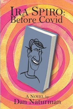 Paperback Ira Spiro: Before Covid Book