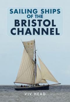 Paperback Sailing Ships of the Bristol Channel Book