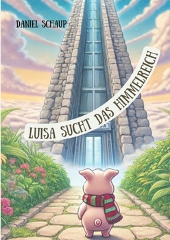 Luisa sucht das Himmelreich (German Edition)