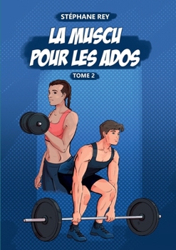 Paperback La Muscu pour les Ados: Tome 2 [French] Book