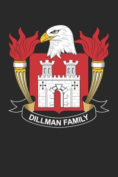 Paperback Dillman: Dillman Coat of Arms and Family Crest Notebook Journal (6 x 9 - 100 pages) Book