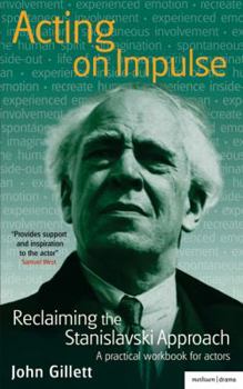 Paperback Acting on Impulse: Reclaiming the Stanislavski Approach: A Practical Workbook for Actors Book