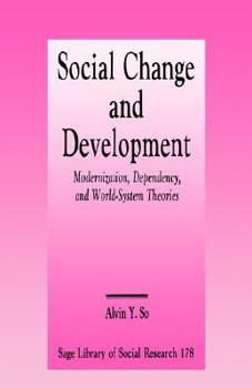 Paperback Social Change and Development: Modernization, Dependency and World-System Theories Book