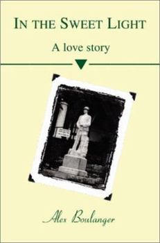 Paperback In the Sweet Light: A Love Story Book