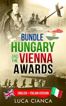 Hardcover Bundle Hungary and the Vienna Awards: English + Italian Version Book