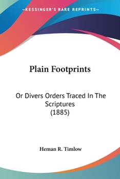Paperback Plain Footprints: Or Divers Orders Traced In The Scriptures (1885) Book