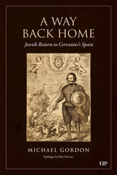 Hardcover A Way Back Home: Jewish Return to Cervantes's Spain Book