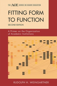 Paperback Fitting Form to Function: A Primer on the Organization of Academic Institutions Book