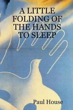 Paperback A Little Folding of the Hands to Sleep Book