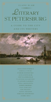 Paperback Literary St. Petersburg: A Guide to the City and Its Writers Book