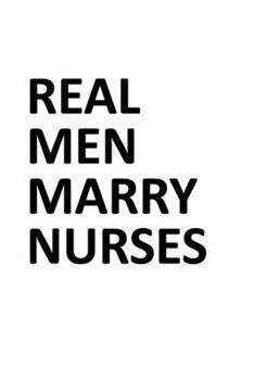 Paperback Real Men Marry Nurses Book