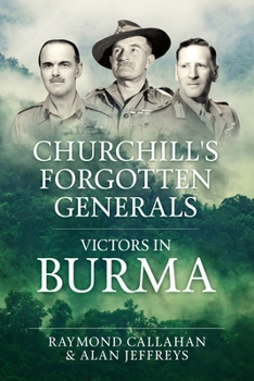 Hardcover Churchill's Forgotten Generals: Victors in Burma Book