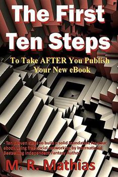 Paperback The First Ten Steps: Ten proven steps to build a solid foundation for your ebook using free social networking Book