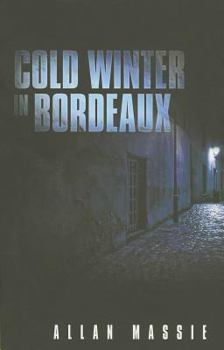 Cold Winter in Bordeaux - Book #3 of the Superintendent Lannes