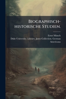 Biographisch-historische Studien: Bd. Historische Parallelen Und Zeitstimmen, Belgien Und Die Belgier Betreffend. Zur Geschichte Des Lebens, Des ... Zu Brüssel Im September...