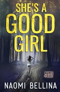 Paperback She's a Good Girl: Agents of Dart Series Book One (Romantic Suspense) Book