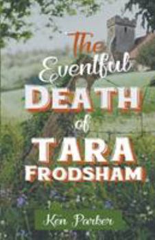 Paperback The Eventful Death of Tara Frodsham Book