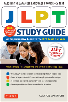 Paperback Jlpt Study Guide: The Comprehensive Guide to the Jlpt Level N5 Exam (Companion Materials and Online Audio Recordings Included) Book