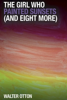 Paperback The Girl Who Painted Sunsets (and eight more) Book