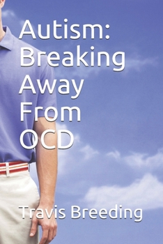 Paperback Autism: Breaking Away From OCD Book