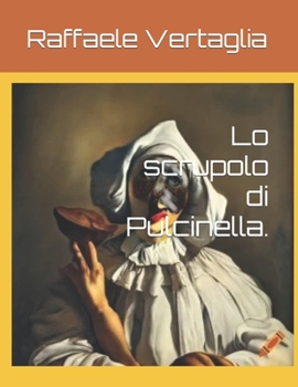 Paperback Lo scrupolo di Pulcinella. [Italian] Book