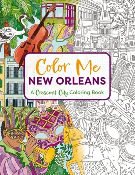 Paperback Color Me New Orleans: A Crescent City Coloring Book