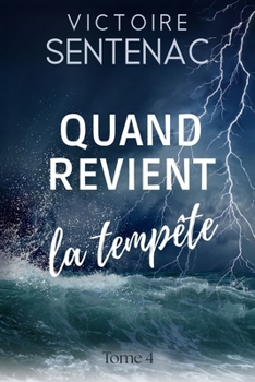 Paperback Quand revient la tempête: Tome 4 Juste après l'orage [French] Book
