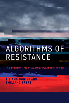 Paperback Algorithms of Resistance: The Everyday Fight Against Platform Power Book