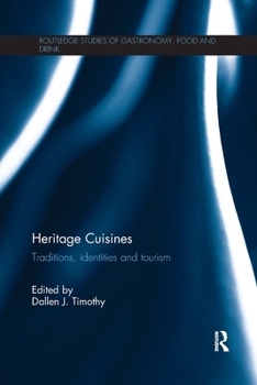 Paperback Heritage Cuisines: Traditions, identities and tourism Book