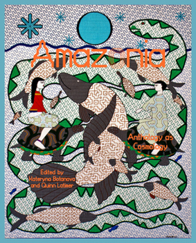 Paperback Amazonia: Anthology as Cosmology Book