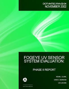 Paperback FogEye UV Sensor System Evaluation: Phase II Report Book