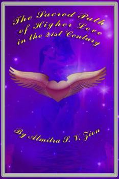 Hardcover The Sacred Path of Higher Love in the 21st Century Book