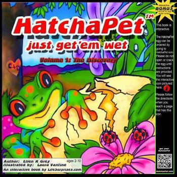 Paperback Hatchapet: Just Get'em Wet (The Discovery) Book
