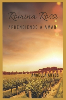 Paperback Romina Rossi: Aprendiendo a amar [Spanish] Book