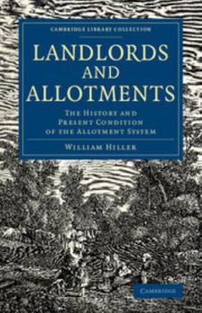 Landlords and Allotments; the History and Present Condition of the Allotment System