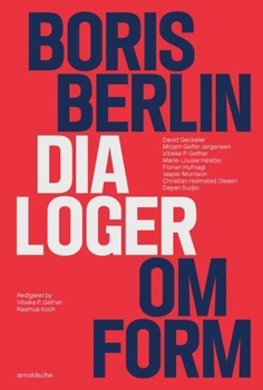 Hardcover Boris Berlin: Dialoger Om Form [Danish] Book