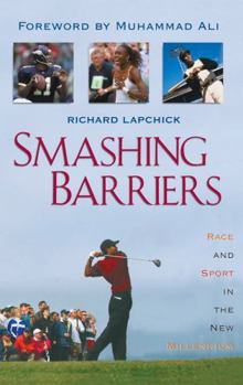 Paperback Smashing Barriers: Race and Sport in the New Millenium Book